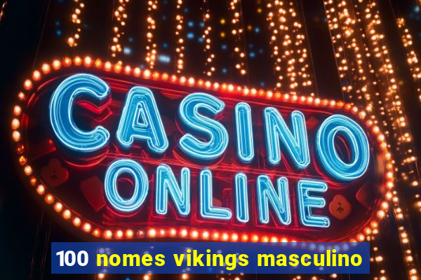 100 nomes vikings masculino